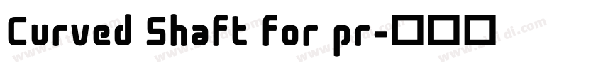 Curved Shaft for pr字体转换